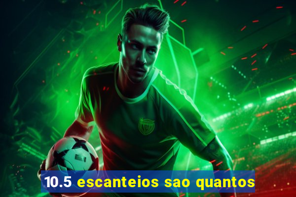 10.5 escanteios sao quantos